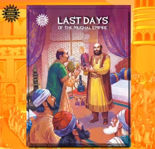 Last Days Of The Mughal Empire - Amar Chitra Katha