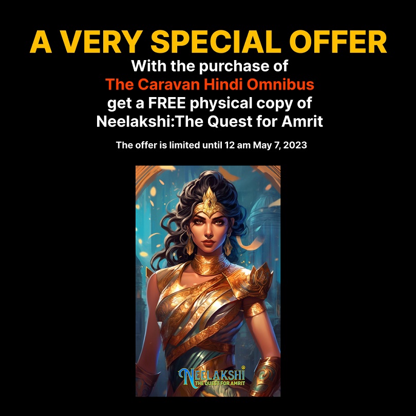 Neelaskshi: The Quest For Amrit - The Caravan Omnibus - Special Offer