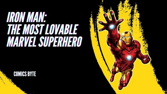 Iron Man - The Most Lovable Marvel Superhero
