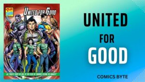 यूनाइटेड फॉर गुड – राज कॉमिक्स बाय मनोज गुप्ता (United For Good – Raj Comics By Manoj Gupta)