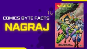 कॉमिक्स बाइट फैक्ट्स – राज कॉमिक्स – नागराज ट्रिविया (Comics Byte Facts – Raj Comics – Nagraj Trivia)