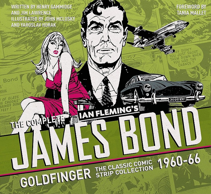 The Complete James Bond - Goldfinger - The Classic Comic Strip Collection 1960-66