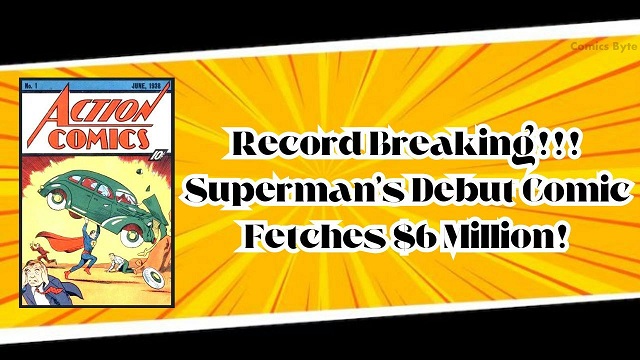 Record-Breaking Superman's Debut Comic Fetches $6 Million!