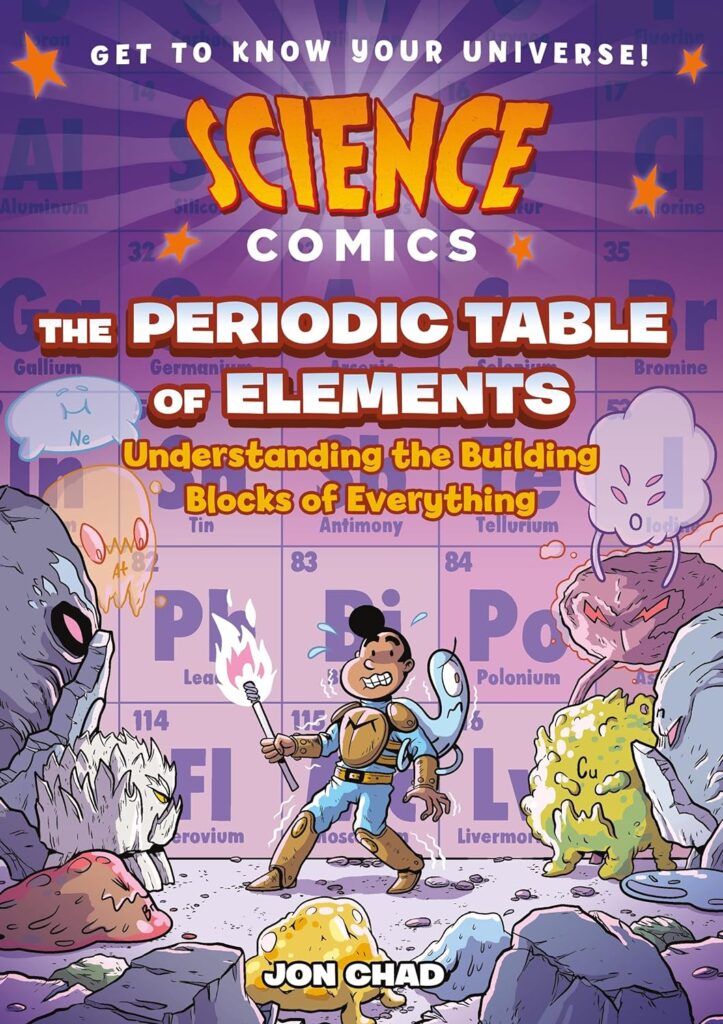 Science Comics - The Periodic Table of Elements - Understanding the Building Blocks of Everything