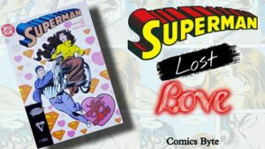 Superman: Lost Love – A Forgotten Romance from the 80’s