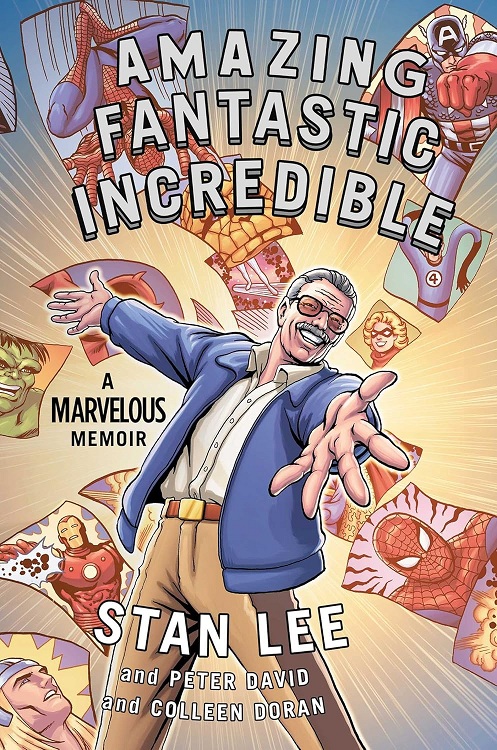 Amazing Fantastic Incredible - Stan Lee