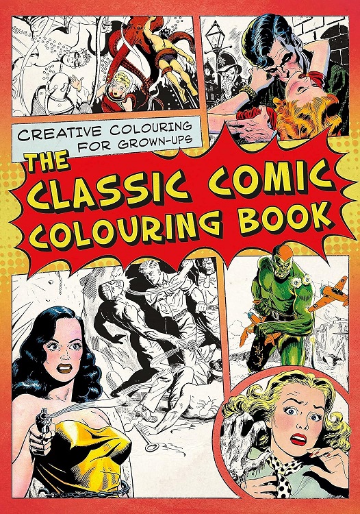 The Classic Comic Colouring Book - Creative Colouring for Grown-ups