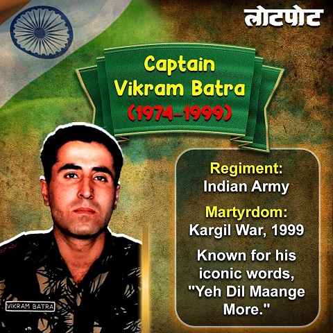 Captain Vikram Batra - Paramveer Chakra Awardee - Lotpot