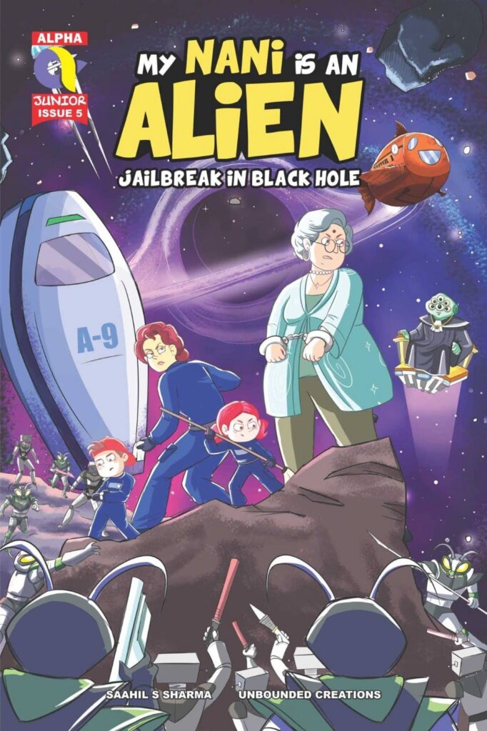 My Nani Is An Alien – Jailbreak In Black Hole - Alpha Comics