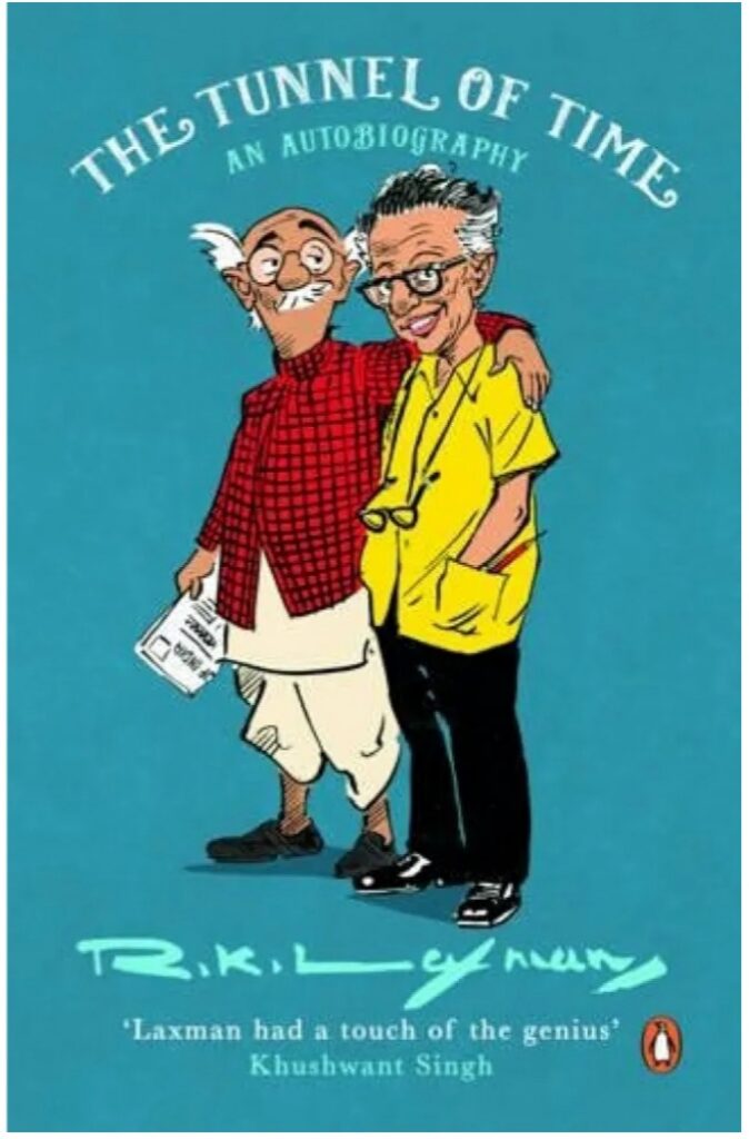 The Tunnel Of Time - An Autobiography - R K Laxman